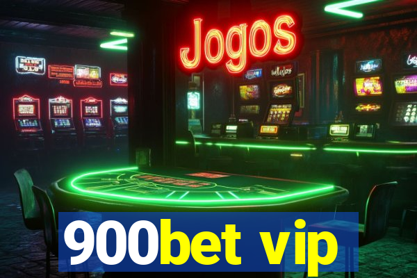 900bet vip