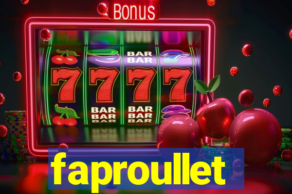 faproullet