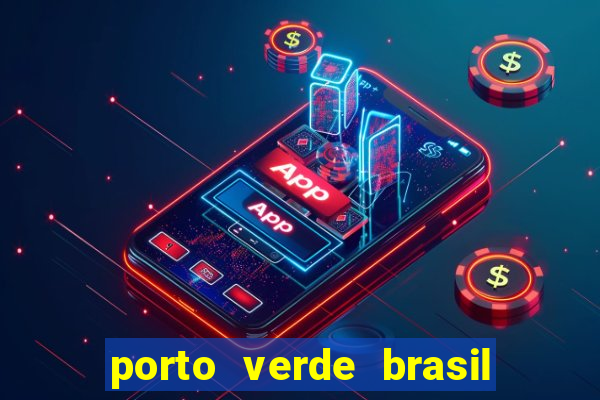 porto verde brasil onde fica