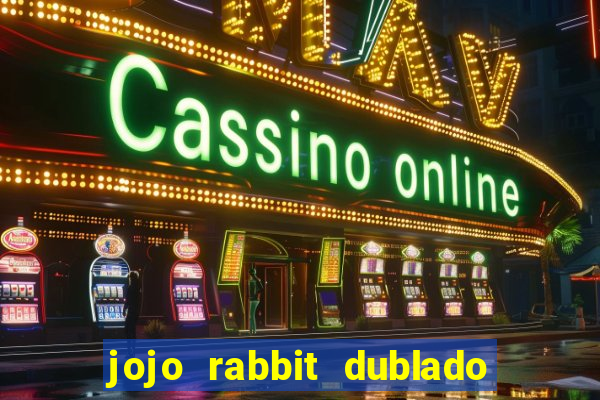 jojo rabbit dublado assistir online