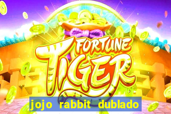 jojo rabbit dublado assistir online