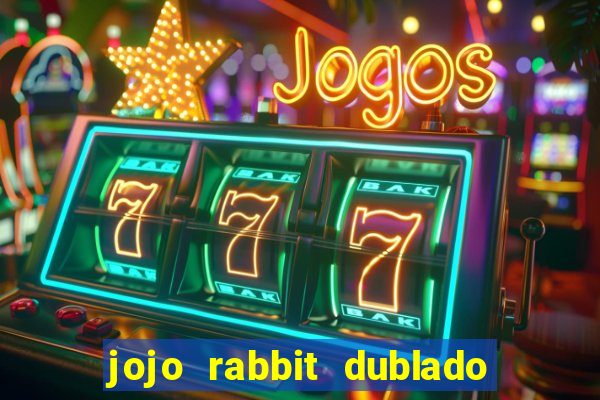 jojo rabbit dublado assistir online