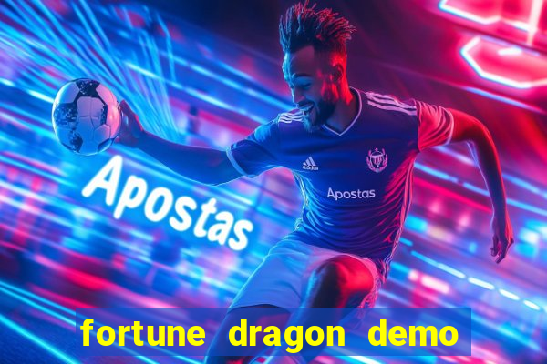 fortune dragon demo bet 500