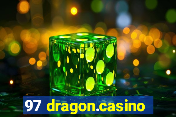 97 dragon.casino