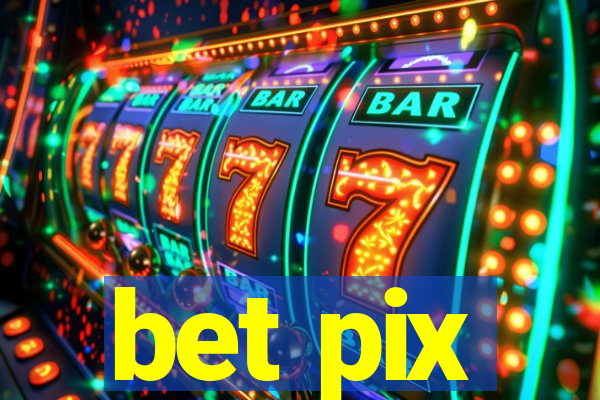 bet pix