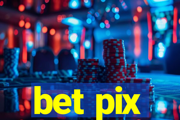 bet pix