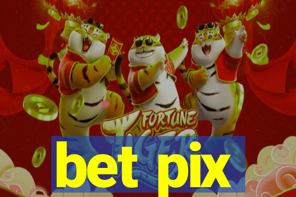 bet pix