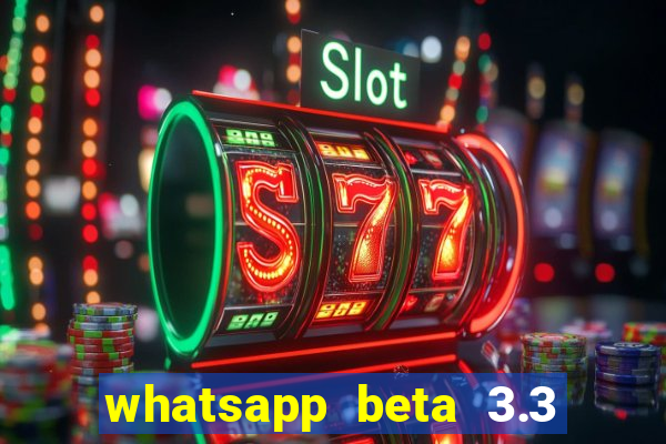 whatsapp beta 3.3 10 instalar