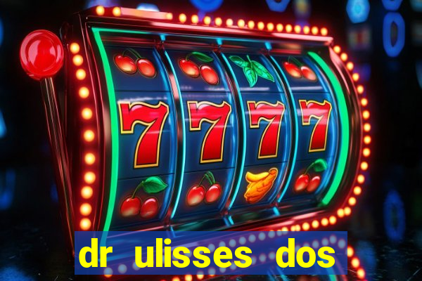 dr ulisses dos santos ortopedista