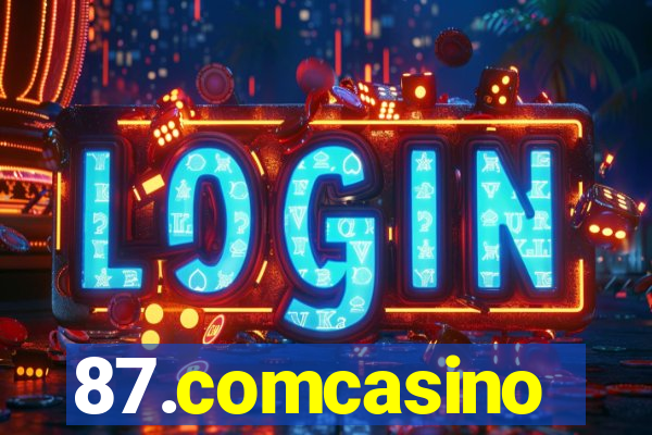 87.comcasino