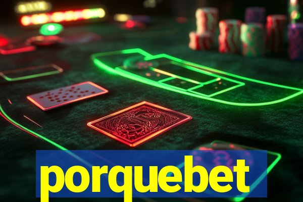 porquebet