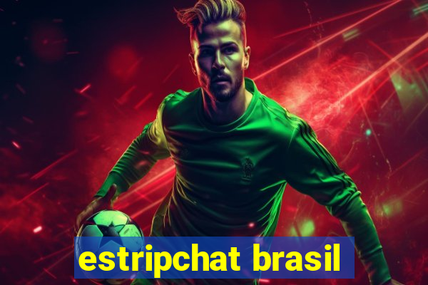 estripchat brasil