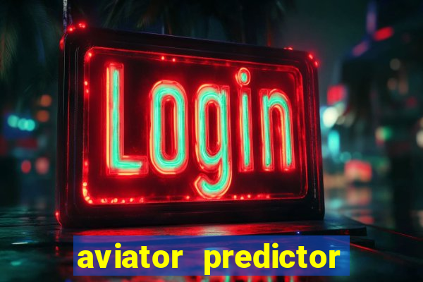 aviator predictor premium apk download