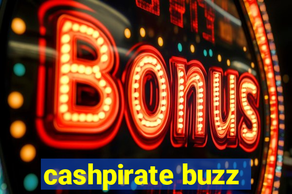 cashpirate buzz