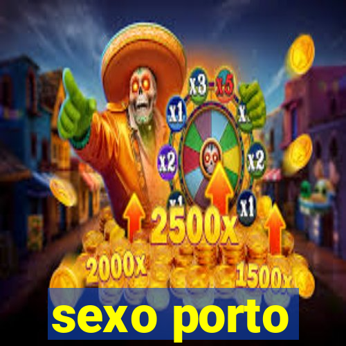 sexo porto