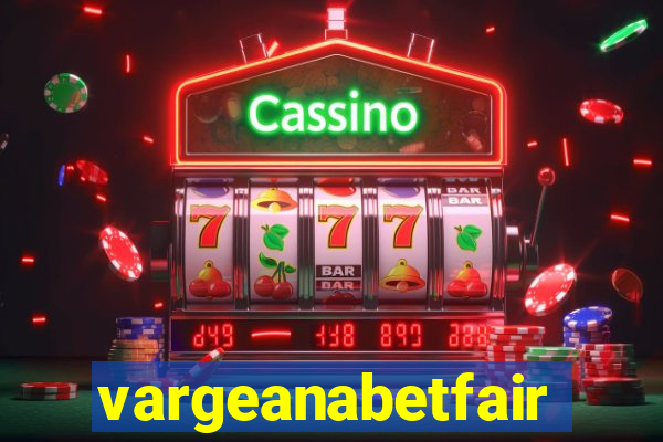 vargeanabetfair