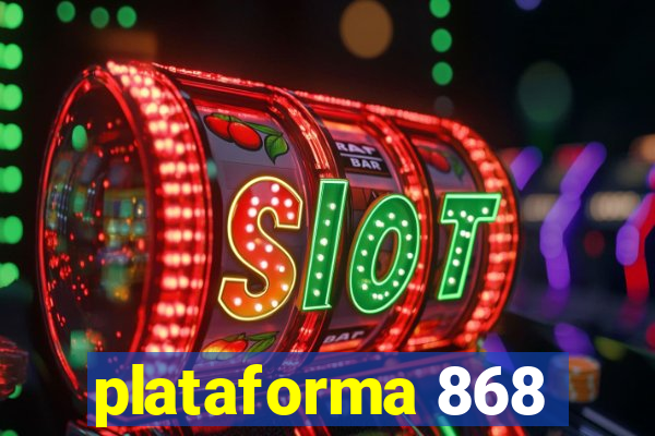 plataforma 868