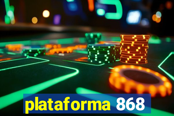 plataforma 868