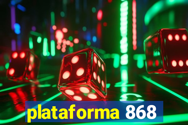 plataforma 868