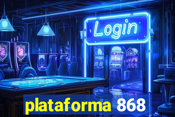 plataforma 868