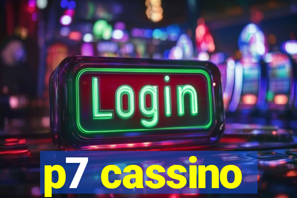 p7 cassino