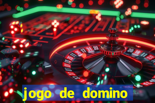 jogo de domino valendo dinheiro real