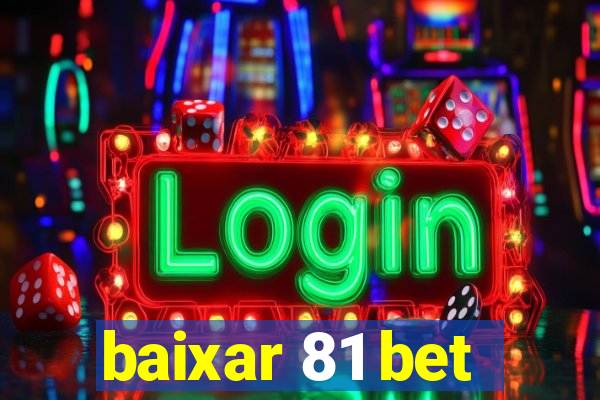 baixar 81 bet