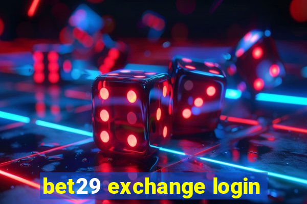 bet29 exchange login