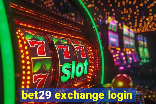 bet29 exchange login