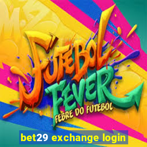 bet29 exchange login