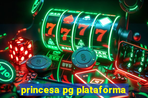 princesa pg plataforma