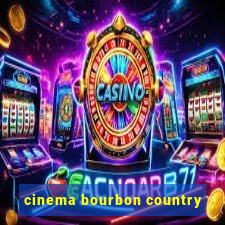 cinema bourbon country