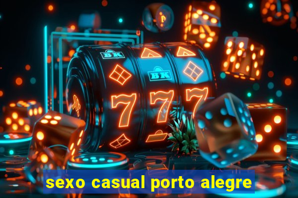 sexo casual porto alegre