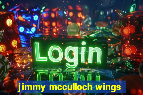 jimmy mcculloch wings