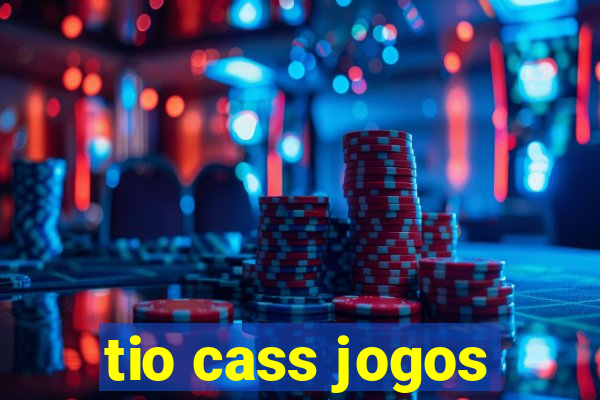 tio cass jogos