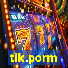 tik.porm