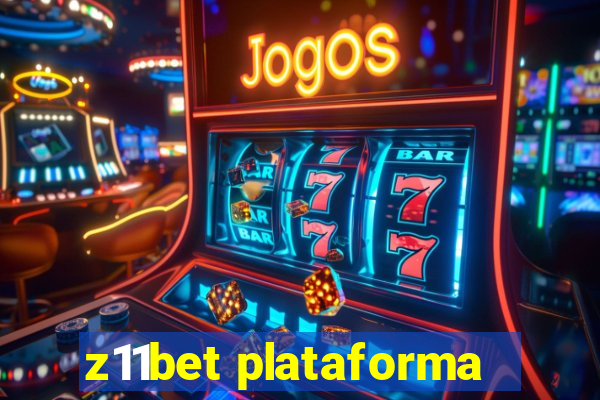 z11bet plataforma