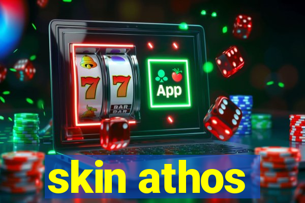 skin athos