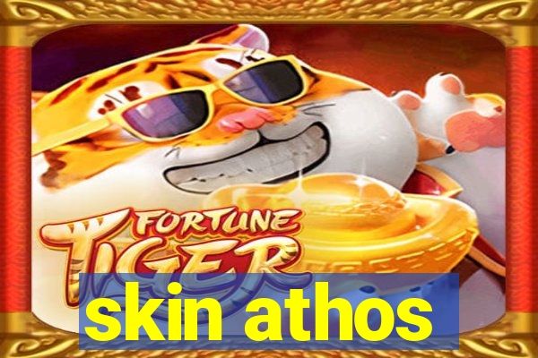 skin athos