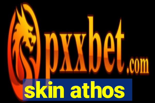 skin athos