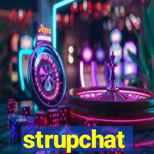 strupchat