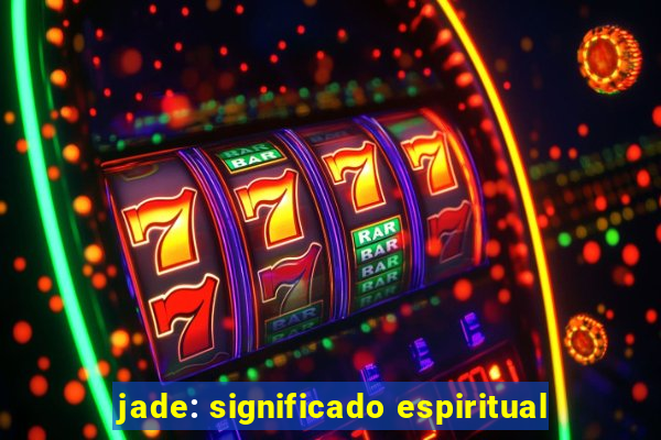 jade: significado espiritual