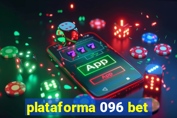 plataforma 096 bet