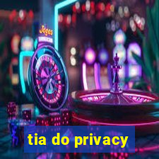 tia do privacy