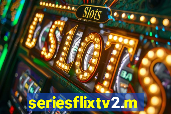 seriesflixtv2.me