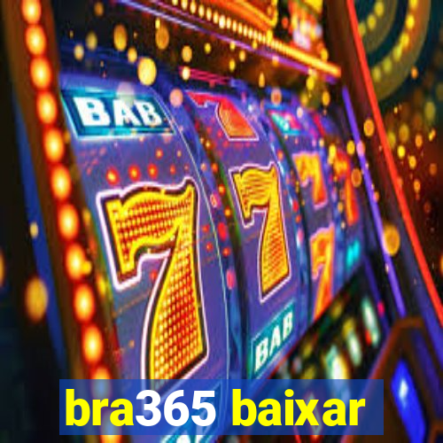 bra365 baixar