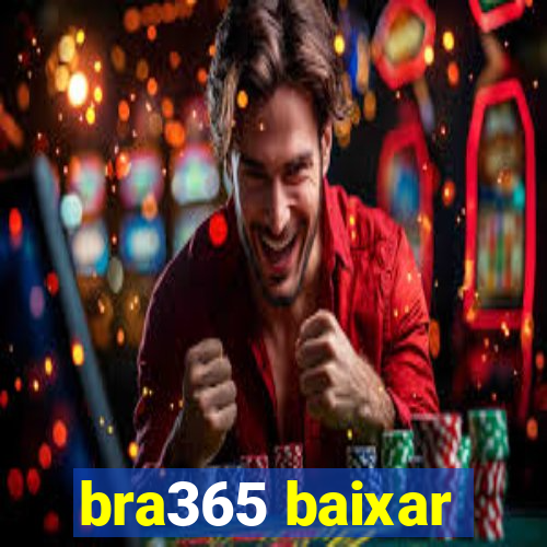 bra365 baixar