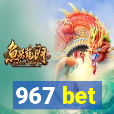 967 bet