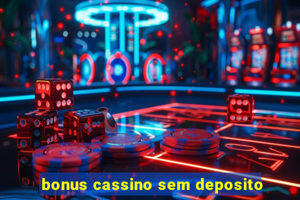 bonus cassino sem deposito