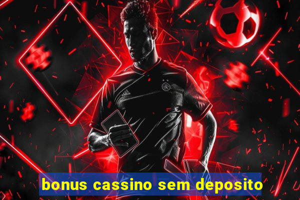 bonus cassino sem deposito